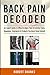 BACK PAIN DECODED: (Black & White) An Expert Guide to Effective Back Pain & Sciatica Tests, Diagnose by Robert Shanks, Robert Wallace Shanks