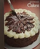 Cakes: The Good Cook, Techniques & Recipes by