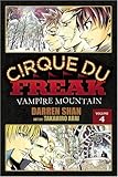 Cirque Du Freak: The Manga, Vol. 4: Vampire Mountain by Darren Shan (Jan 26 2010)