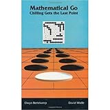 Mathematical Go: Chilling Gets the Last Point cover