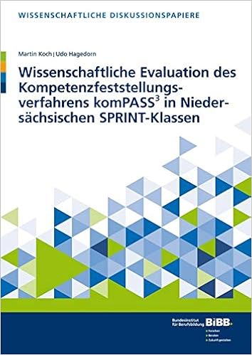 Wissenschaftliche Evaluation Des Kompetenzfeststellungsverfahrens Kompass In Niedersachsischen Sprint Klassen 9783847422495 Amazon Com Books