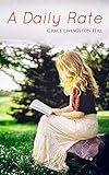 A Daily Rate by Grace Livingston Hill