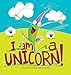 I Am a Unicorn!