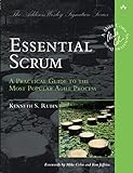 Essential Scrum: A Practical Guide to the Most Popular Agile Process (Addison-Wesley Signature): A P