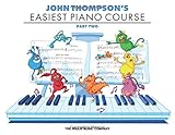 Easiest Piano Course Part 2 John Thompson's by John Thompson