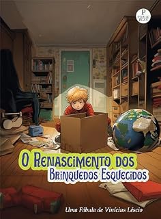 Livro O Renascimento dos Brinquedos Esquecidos