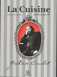 La  cuisine au temps de Gustave Courbet