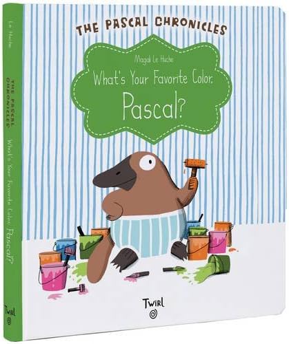 What's Your Favorite Color, Pascal?: The Pascal Chronicles Hardcover – Lift the flap, 5 April 2016