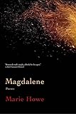 Magdalene: Poems by Marie Howe