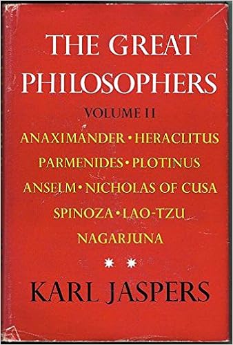The Great Philosophers Vol 2 The Original Thinkers Anaximander Heraclitus Parmenides Plotinus Anselm Nicholas Of Cusa Spinoza Lao Tzu Nagarjuna Jaspers Karl Arendt Hannah Editor Manheim Ralph Translator Amazon Com Books