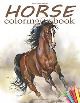 Horse Coloring Book Beautiful Horses Coloring Book For Girls Boys Kids Ages 8 12 And Teens With 65 High Quality Drawings Kidd S Coloring Books Kidd Angela 9798632923491 Amazon Com Books