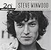 The Best of Steve Winwood - 20th Century Masters:(Millennium Collection)