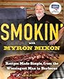 Smokin' with Myron Mixon: Recipes Made Simple, from the Winningest Man in Barbecue