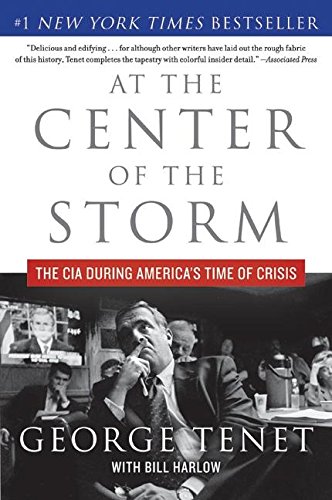 At the Center of the Storm: The CIA During America's Time...