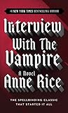 Interview with the Vampire (The Vampire Chronicles, Book 1)
