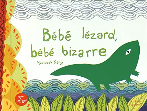 Bébé lézard, bébé bizarre