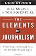 The Elements of Journalism, Revised and Updated 3rd Edition: What Newspeople Should Know and the Public Should Expect