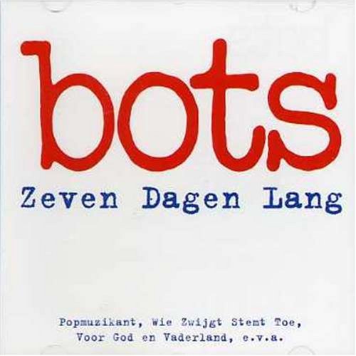 Bots - Zeven Dagen Lang By Bots - Zortam Music