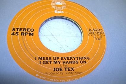 Joe Tex 45 Rpm Ain T Gonna Bump No More With No Big Fat Woman I Mess Up Everything I Get My Hands On Amazon Com Music