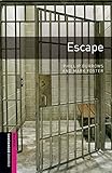 Oxford Bookworms Library: Escape: Starter: 250-Word Vocabulary (Oxford Bookworms; Starter) by