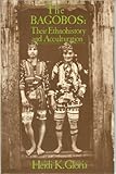 The Bagobos : Their Ethnohistory and Acculturation, Gloria, Heidi K., 9711003627