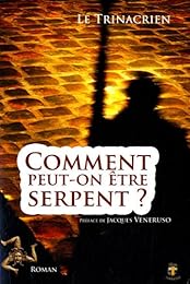 Comment peut-on être serpent ?