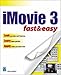 iMovie 3 Fast & Easy by Kevin Harreld
