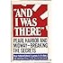 And I Was There: Pearl Harbor and Midway Breaking the Secrets