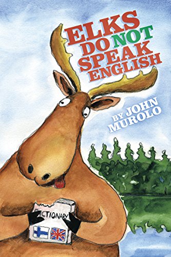 Elks Do Not Speak English by John Murolo