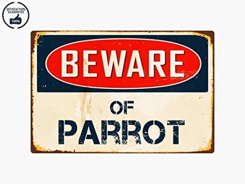 Beware Of Parrot 8" x 12" Vintage Retro Aluminum Metal Plate Gift Sign Sign VS317 for Home/Man Cave Decor