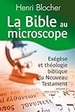 La Bible au microscope : Exégèse et théologie biblique Volume 2 by