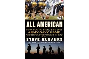 All American: Two Young Men, the 2001 Army-Navy Game and the War They Fought in Iraq