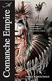 The Comanche Empire (The Lamar Series in Western History) cover
