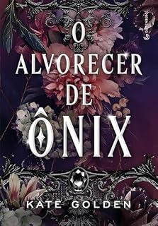Livro O alvorecer de Ônix (Romantasia sucesso no TikTok)