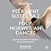 Peer Gynt Suites 1 & 2 - Four Norwegian Dances