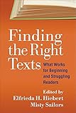Finding the Right Texts: What Works for Beginning and Struggling Readers (Solving Problems in the Teaching of Literacy (Paperback))