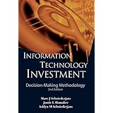 Information Technology Investment: Decision-Making Methodology