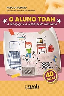 O Aluno TDAH: A pedagogia e a realidade do transtorno