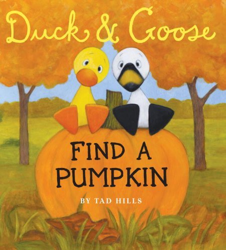 By Tad Hills Duck & Goose, Find a Pumpkin (Oversized Board Book) (Brdbk) [Board book]