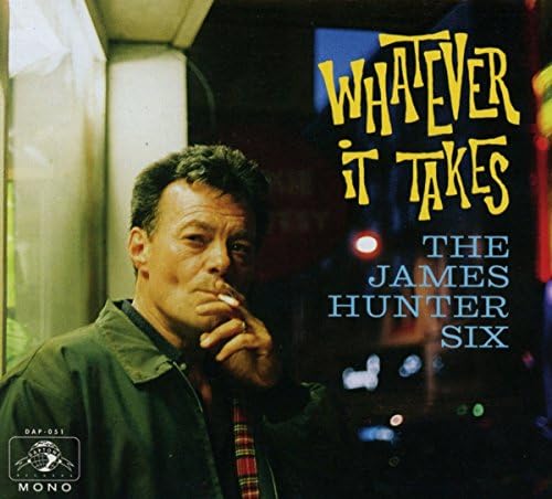 James Hunter Six - Whatever It Takes - Amazon.com Music