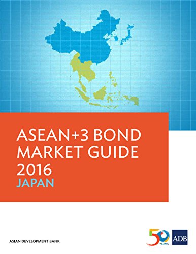 ASEAN+3 Bond Market Guide 2016: Japan (ASEAN+3 Bond Market Guides) ASEAN+3 Bond Market Guide 2016: Japan (ASEAN+3 Bond Market Guides)