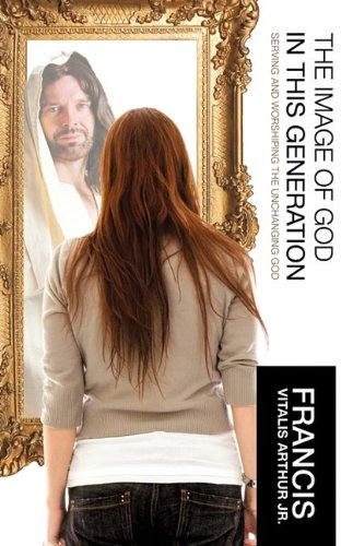 THE IMAGE OF GOD IN THIS GENERATION