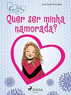 Livro C de Clara 2 - Quer ser minha namorada?