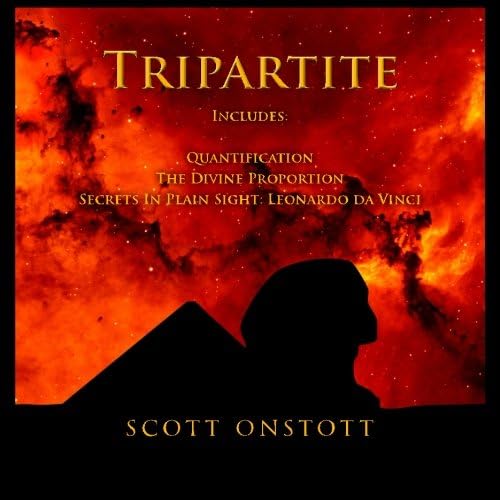 Tripartite: Includes: Quantification, The Divine Proportion and Secrets In Plain Sight: Leonardo da Vinci