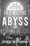 Facing the Abyss: American Literature and Culture in the 1940s by 