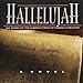 Hallelujah - The Story of the Coming Forth of Handel's Messiah by 
