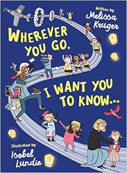 10. Wherever You Go, I Want You to Know - Christian Children's Book