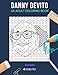 DANNY DEVITO: AN ADULT COLORING BOOK: A Danny DeVito Coloring Book For Adults by 