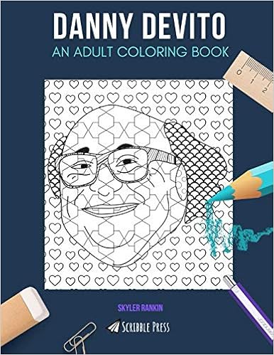 DANNY DEVITO: AN ADULT COLORING BOOK: A Danny DeVito Coloring Book For Adults