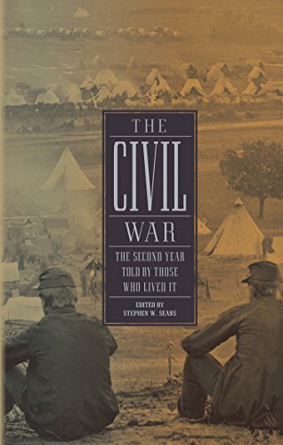 The Civil War: The Second Year Told By Those Who Lived It (LOA #221) (Library of America: The Civil War Collection) by